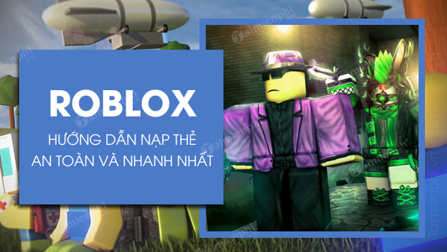 Hướng dẫn nạp robux siêu chi tiết và đơn giản