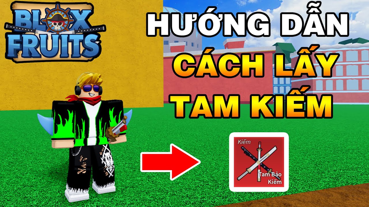 Hướng dẫn cách lấy tam kiếm Zoro trong Blox Fruit dễ dàng nhất