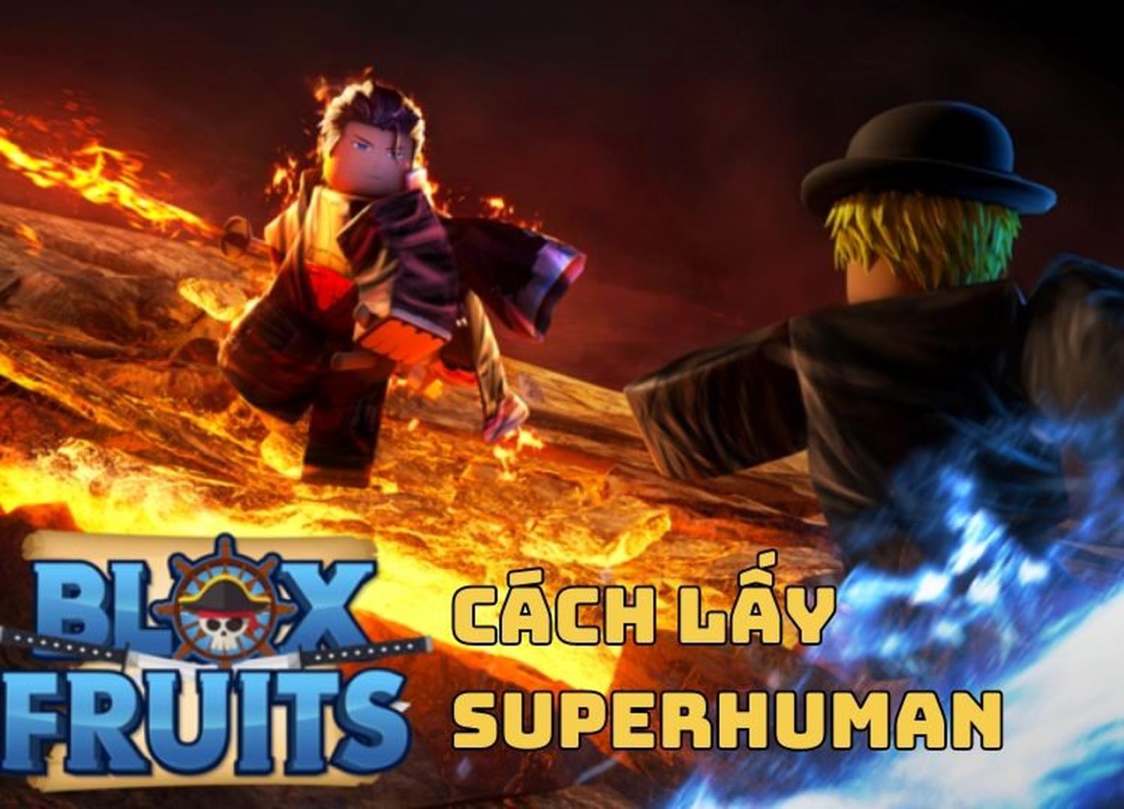Cách lấy Superhuman
